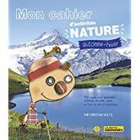 MON CAHIER D'ACTIVITES NATURE - AUTOMNE/HIVER