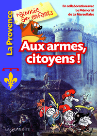 AUX ARMES, CITOYENS !