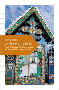 La Vie des cimetières - Petite déambulation dans le monde de