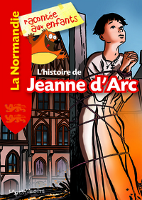 L'histoire de Jeanne d'Arc