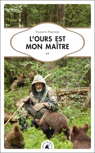 L'OURS EST MON MAITRE