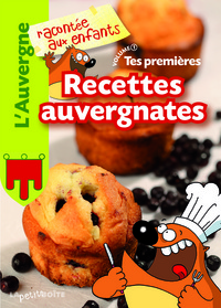Tes premières recettes auvergnates