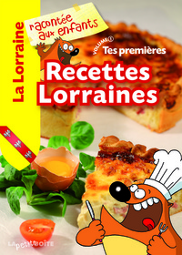 Tes premières recettes lorraines