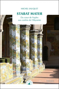 Stabat Mater - Du cœur de Naples aux confins de l’Abyssinie