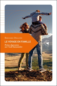 LE VOYAGE EN FAMILLE - PETITES DIGRESSIONS SUR L ECOLE BUISS