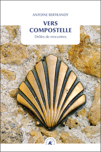 Vers Compostelle - Drôles de rencontres