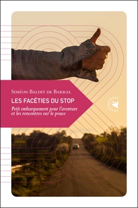 Les Facéties du stop  - Petit embarquement pour l’aventure e