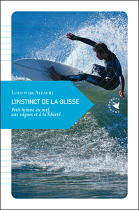 L'INSTINCT DE LA GLISSE