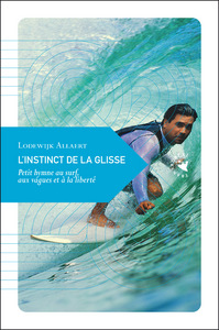 L'INSTINCT DE LA GLISSE