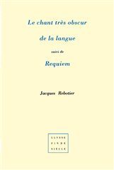 CHANT TRES OBSCUR DE LA LANGUE/REQUIEM