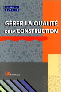 Gérer la qualité de la construction