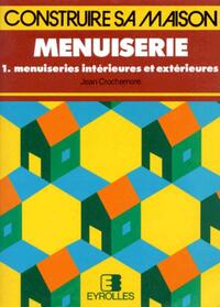 Menuiserie De La Maison Tome 1