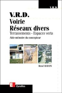 V.R.D. Voirie - Réseaux divers - Terrassements - Espaces verts