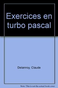 Exercices En Turbo Pascal