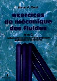 EXERCICES DE MECANIQUE DES FLUIDES 2 - TURBOMACHINES - CONSTRUCTIONS GRAPHIQUES - PHENOMENES TRANSIT