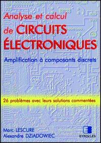 ANALYSE ET CALCUL DE CIRCUITS ELECTRONIQUES - AMPLIFICATION A COMPOSANTS DISCRETS