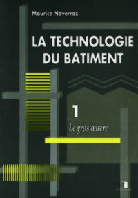 La Technologie Du Batiment 1 Le Gros Oeuvre