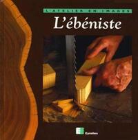 L'EBENISTE - L'ATELIER EN IMAGES