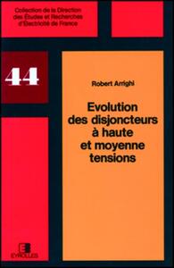 Évolution des disjoncteurs à haute et moyenne tensions