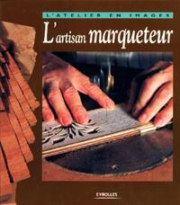 L'ARTISAN MARQUETEUR