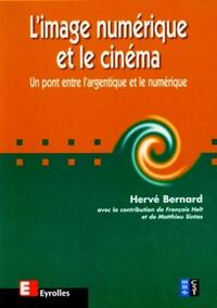 L'IMAGE NUMERIQUE ET LE CINEMA