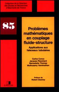 PROBLEMES MATHEMATIQUES EN COUPLAGE FLUIDE-STRUCTURE - APPLICATIONS AUX FAISCEAUX TUBULAIRES