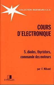 COURS D'ELECTRONIQUE 5 - DIODES. THYRISTORS