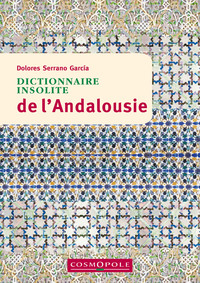 Dictionnaire insolite de l'Andalousie