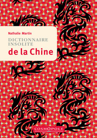 DICTIONNAIRE INSOLITE DE LA CHINE