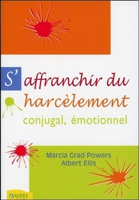 S'affranchir du harcèlement conjugal émotionnel