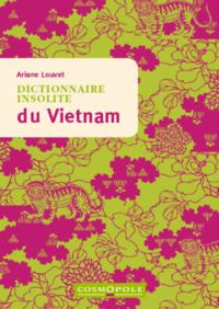 DICTIONNAIRE INSOLITE DU VIETNAM