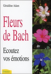 Fleurs de Bach - Ecoutez vos émotions