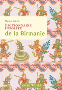 DICTIONNAIRE INSOLITE DE LA BIRMANIE