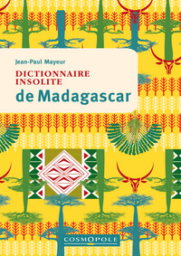 DICTIONNAIRE INSOLITE DE MADAGASCAR