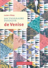 DICTIONNAIRE INSOLITE DE VENISE