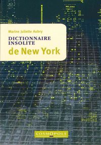 DICTIONNAIRE INSOLITE DE NEW YORK