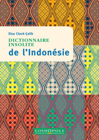 DICTIONNAIRE INSOLITE DE L'INDONESIE