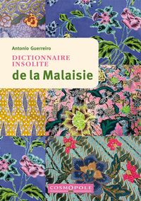 DICTIONNAIRE INSOLITE DE LA MALAISIE