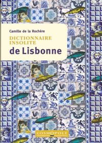 Dictionnaire Insolite de Lisbonne