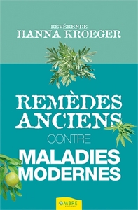 Remèdes anciens contre maladies modernes