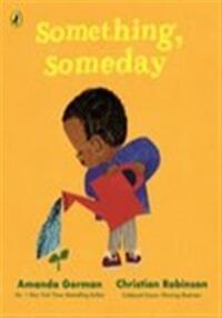 Something, someday