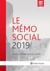 LE MEMO SOCIAL 2019 - TRAVAIL ET EMPLOI - SECURITE SOCIALE - RETRAITE