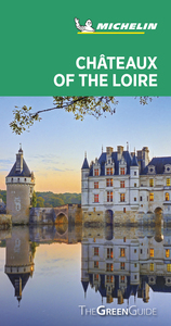 GREEN GUIDE CHATEAUX OF THE LOIRE