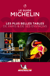 Guide Michelin Les plus belles tables de Paris & ses environs - Le 2019