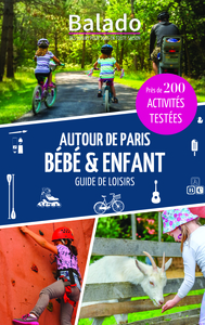 BALADO AUTOUR DE PARIS BEBE & ENFANT
