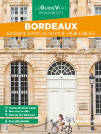 GUIDE VERT WEEK&GO BORDEAUX - BASSIN D'ARCACHON & VIGNOBLES