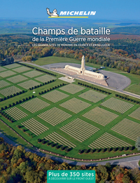 LA FRANCE DES CHAMPS DE BATAILLE 1914-1918