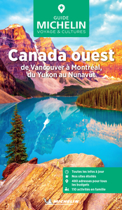 GUIDE VERT CANADA OUEST - DE VANCOUVER A MONTREAL, DU YUKON AU NUNAVUT