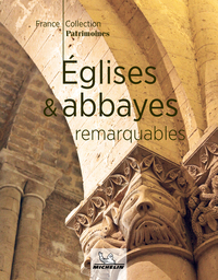 LIVRES THEMATIQUES TOURISTIQUE - EGLISES ET ABBAYES REMARQUABLES