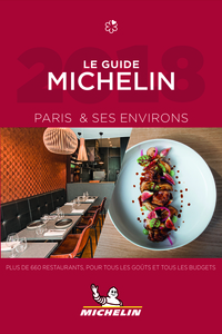 GUIDE MICHELIN PARIS & SES ENVIRONS - LE GUIDE MICHELIN 2018